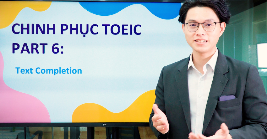 Mẹo thi Part 6 TOEIC chi tiết theo dạng bài câu hỏi về động từ